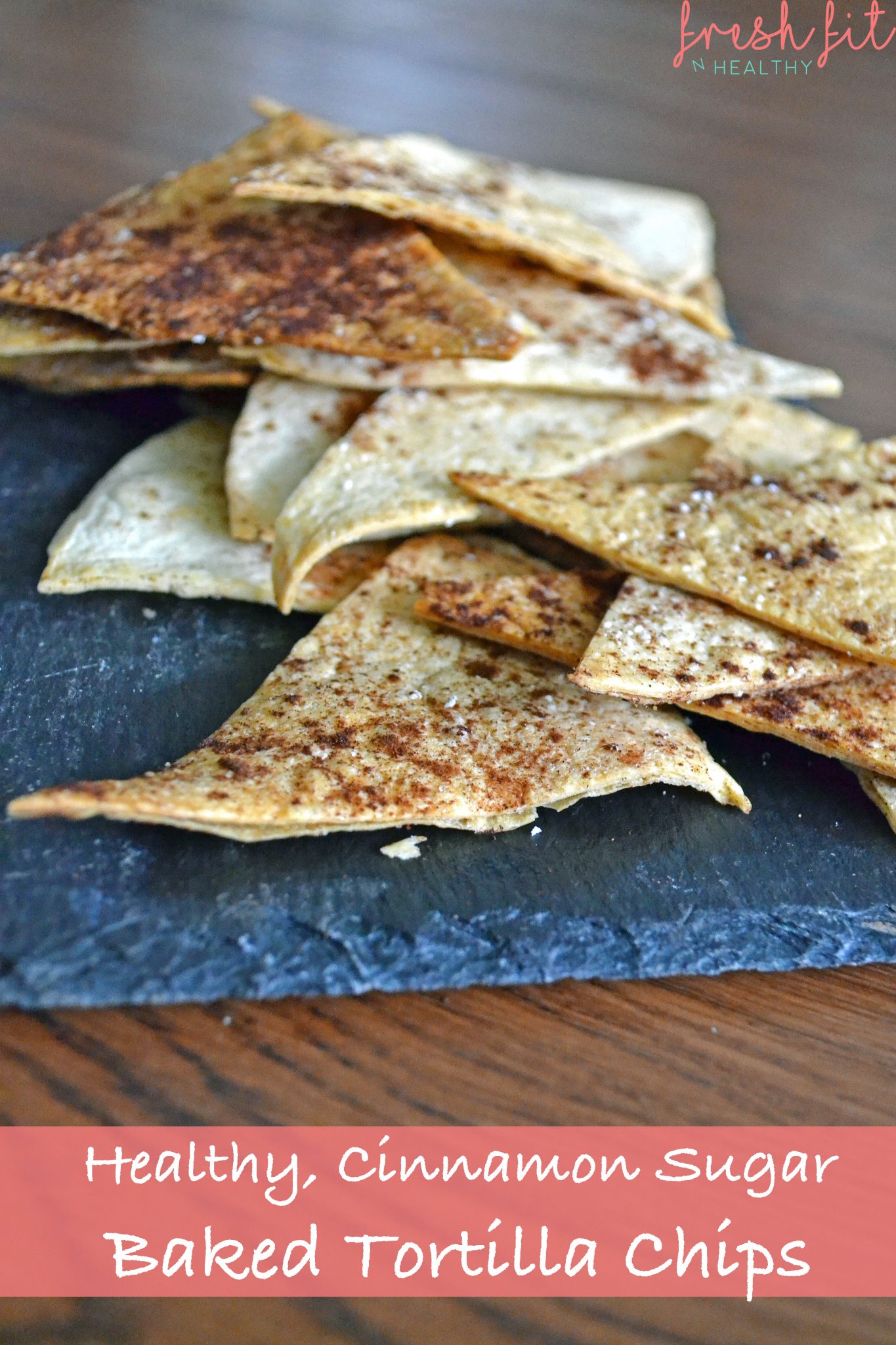 Cinnamon Sugar Healthy Tortilla Chips Fresh Fit N Healthy