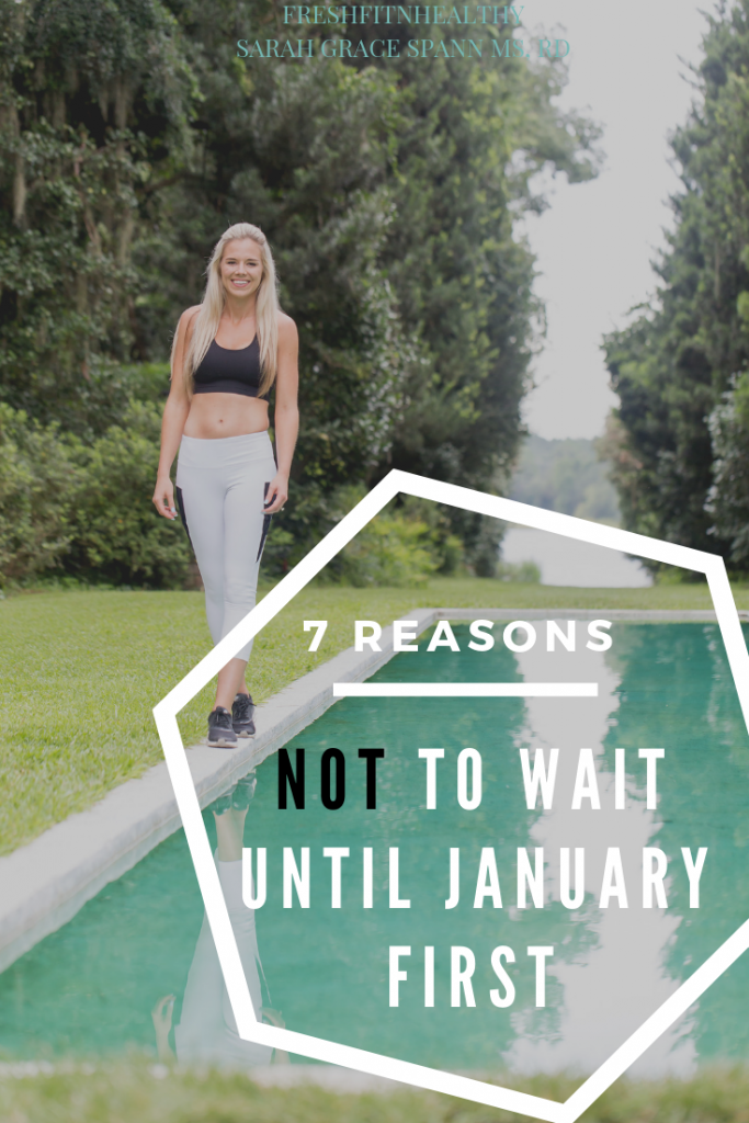 7 reasons not to wait until the new year