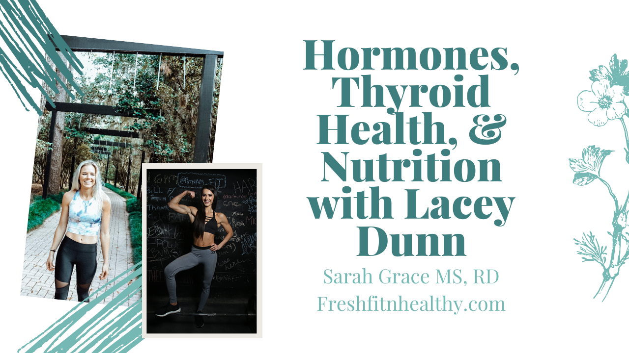 Hormones Thyroid Health Nutrition With Lacey Dunn Fresh Fit N Healthy