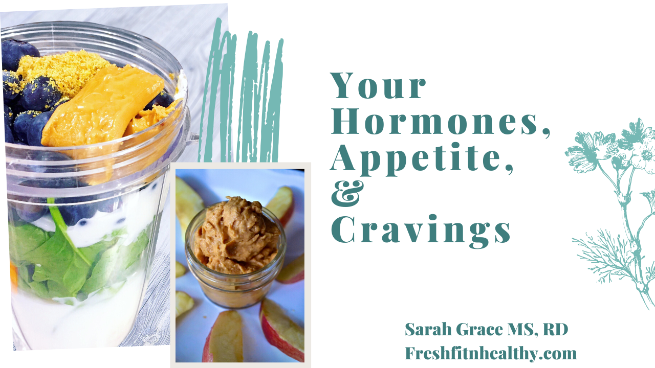 Your Hormones, Appetite, & Cravings - Fresh Fit N Healthy